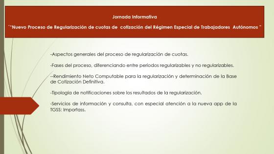 JORNADA INFORMATIVA: "Nuevo Proceso de Regularización de cuotas de cotización del Régimen Especial de Trabajadores Autónomos"