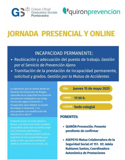 XORNADA INFORMATIVA "INCAPACIDADE PERMANENTE. - Reubicación e adecuación do posto de traballo. Xestión polo Servizo de Prevención Alleo -Tramitación da prestación de incapacidade permanente, solicitude e grados.Xestión pola Mutua de Accidentes"