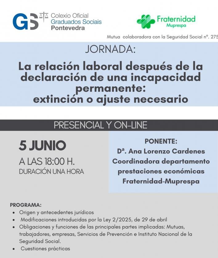 JORNADA "La relación laboral después de la declaración de una incapacidad permanente: extinción o ajuste necesario"