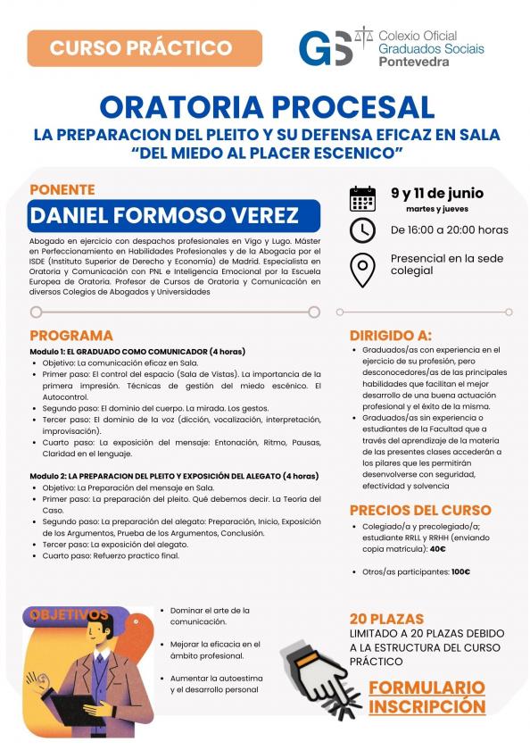 CURSO PRÁCTICO: ORATORIA PROCESAL "La preparación del pleito y su defensa eficaz en sala "del miedo al placer escénico""
